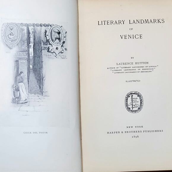 Literary Landmarks Of Venice Laurence Hutton 1896 Harper And Brothers Publishers - Picture 5 of 13